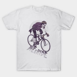 DIE AND RIDE T-Shirt